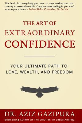 ART OF EXTRAORDINARY CONFIDENC