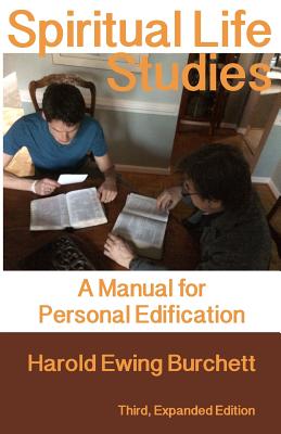 Spiritual Life Studies: A Manual for Personal Edification