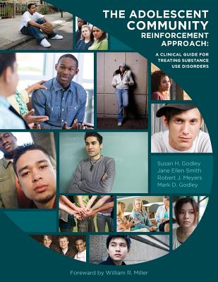 The Adolescent Community Reinforcement Approach