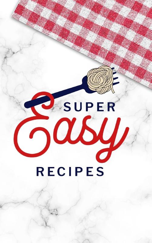 Super Easy Recipes