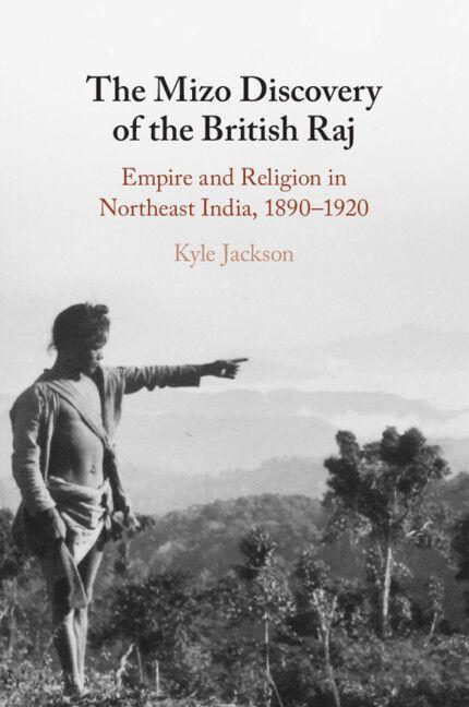 The Mizo Discovery of the British Raj
