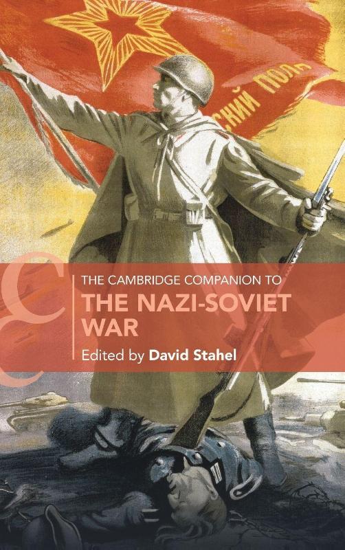 The Cambridge Companion to the Nazi-Soviet War