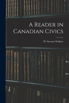 A Reader in Canadian Civics