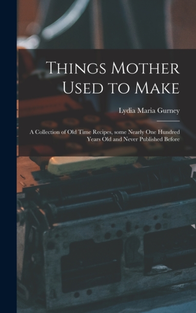 Things Mother Used to Make