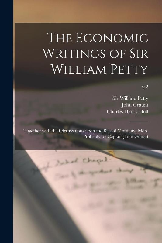 The Economic Writings of Sir William Petty