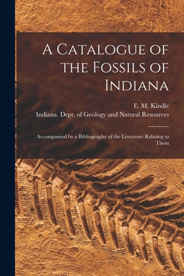 A Catalogue of the Fossils of Indiana [microform]