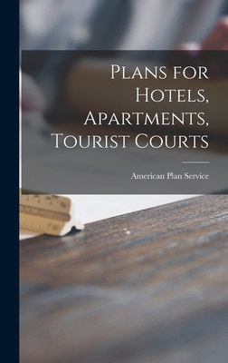 Plans for Hotels, Apartments, Tourist Courts