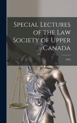 Special Lectures of the Law Society of Upper Canada; 1954