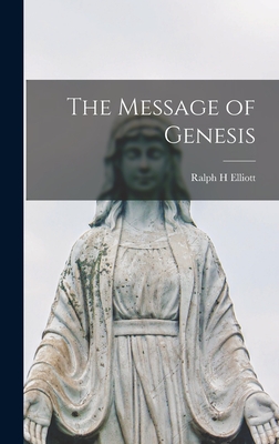 Elliott, R: Message of Genesis