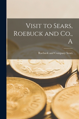 A Visit to Sears, Roebuck and Co.