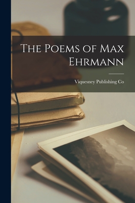 The Poems of Max Ehrmann