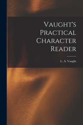 Vaught's Practical Character Reader