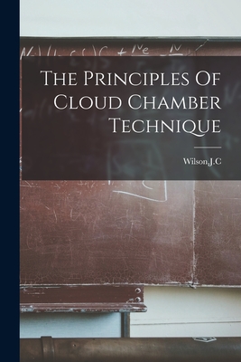 The Principles Of Cloud Chamber Technique