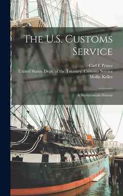 The U.S. Customs Service: A Bicentennials History