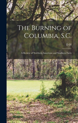 The Burning of Columbia, S.C.: A Review of Northern Assertions and Southern Facts