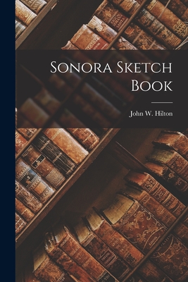 Sonora Sketch Book