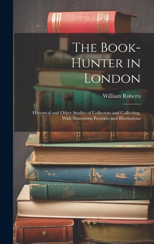 The Book-Hunter in London