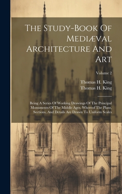 The Study-book Of Mediæval Architecture And Art