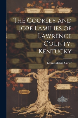 The Cooksey and Jobe Families of Lawrence County, Kentucky