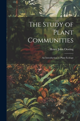 The Study of Plant Communities: An Introduction to Plant Ecology