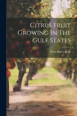 Citrus Fruit Growing In The Gulf States