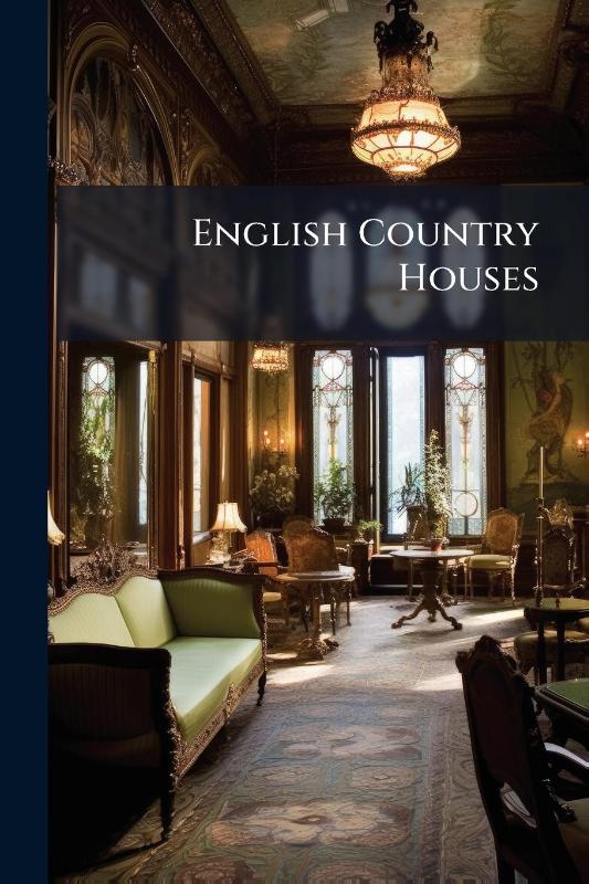 Anonymous: English Country Houses