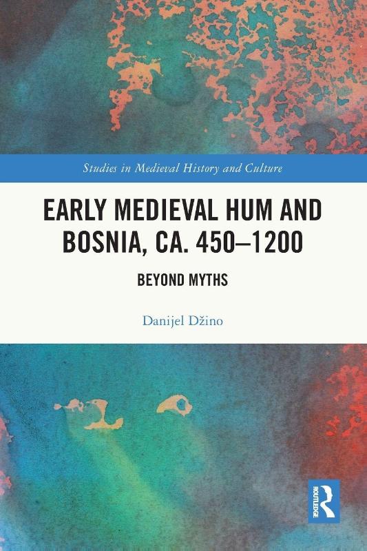 Early Medieval Hum and Bosnia, ca. 450-1200