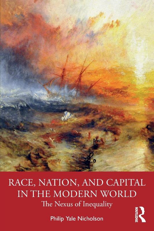 Race, Nation, and Capital in the Modern World