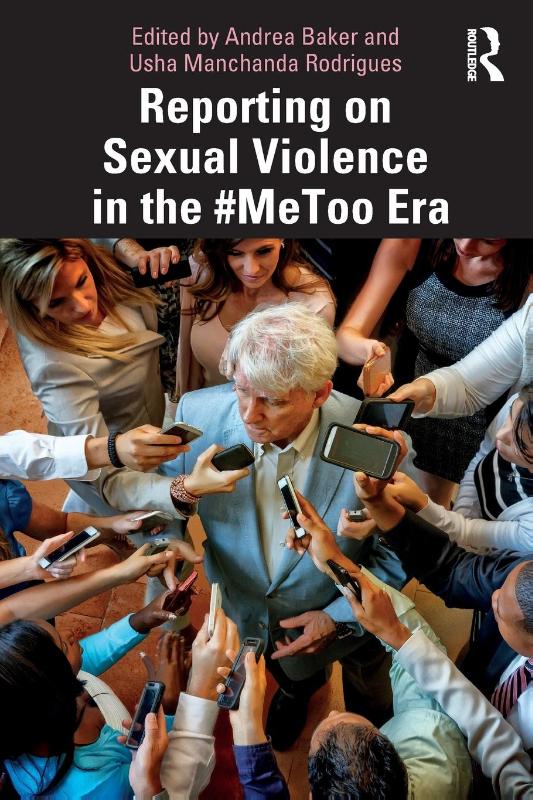 Reporting on Sexual Violence in the #MeToo Era