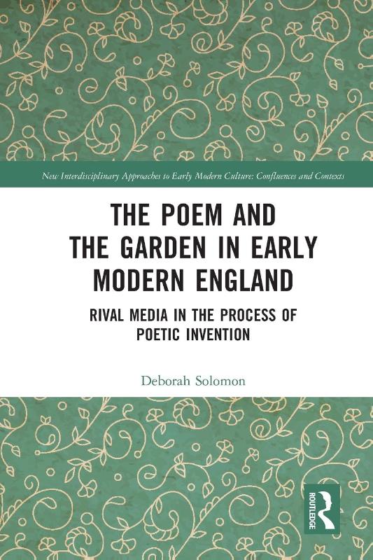 The Poem and the Garden in Early Modern England