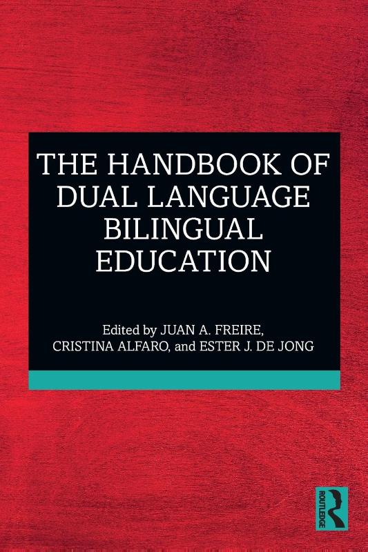 The Handbook of Dual Language Bilingual Education