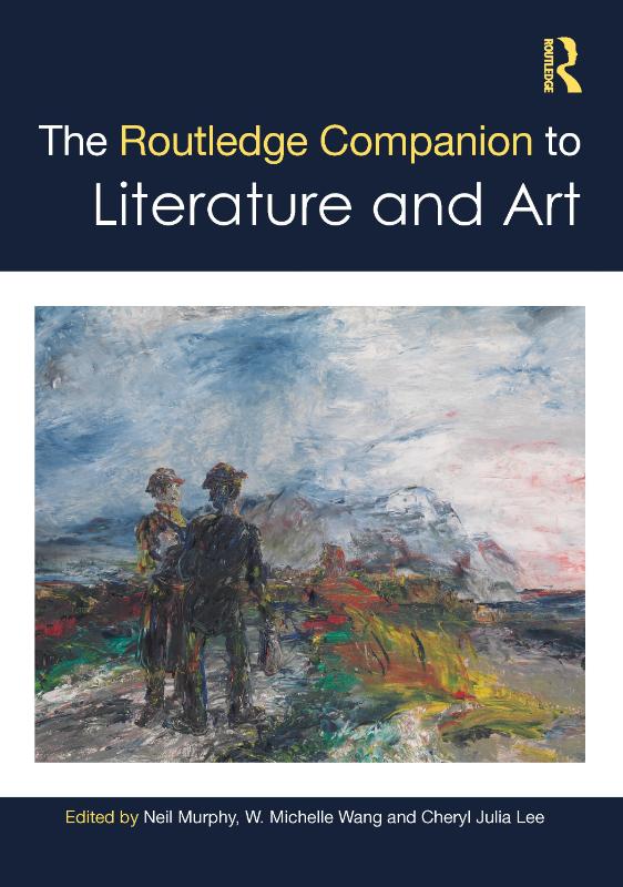 The Routledge Companion to Literature and Art