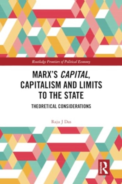 Marx’s Capital, Capitalism and Limits to the State
