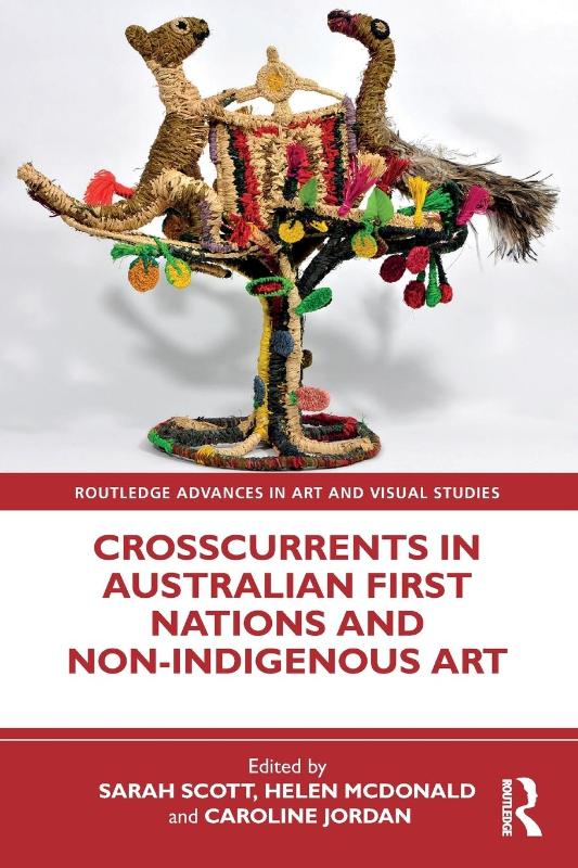 Crosscurrents in Australian First Nations and Non-Indigenous Art