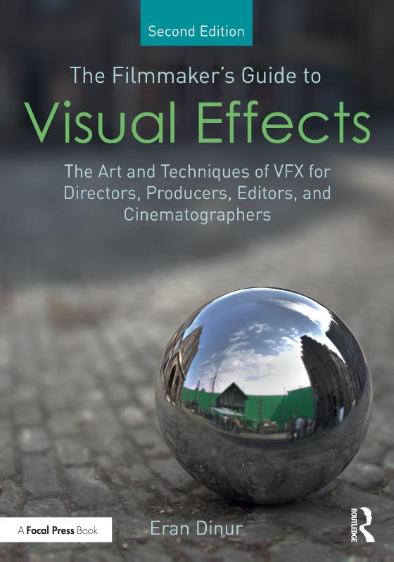 The Filmmaker's Guide to Visual Effects