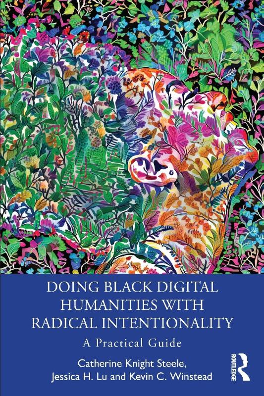 Doing Black Digital Humanities with Radical Intentionality