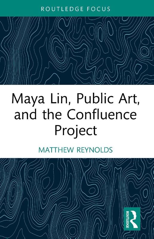 Maya Lin, Public Art, and the Confluence Project
