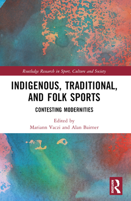 Indigenous, Traditional, and Folk Sports