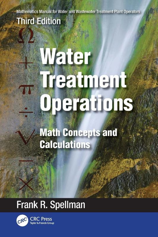 Mathematics Manual for Water and Wastewater Treatment Plant Operators: Water Treatment Operations