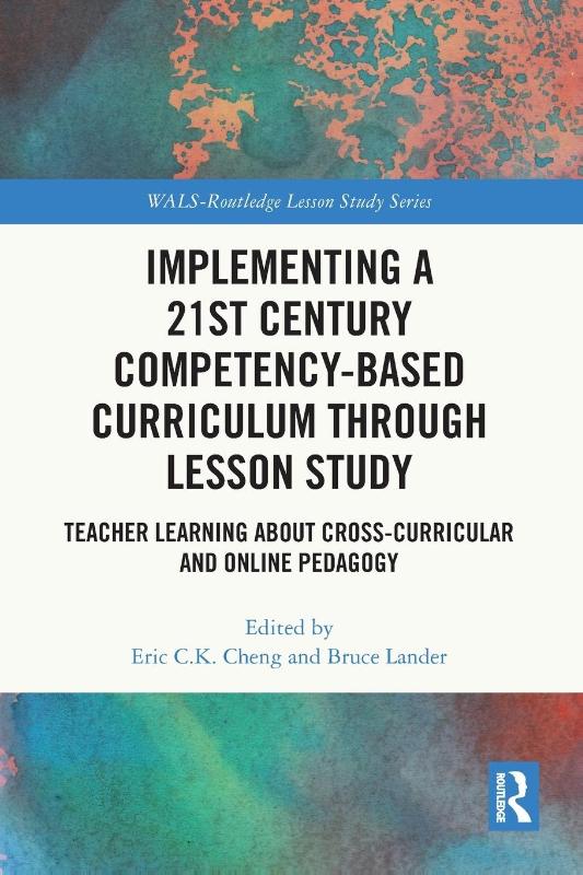 Implementing a 21st Century Competency-Based Curriculum Through Lesson Study