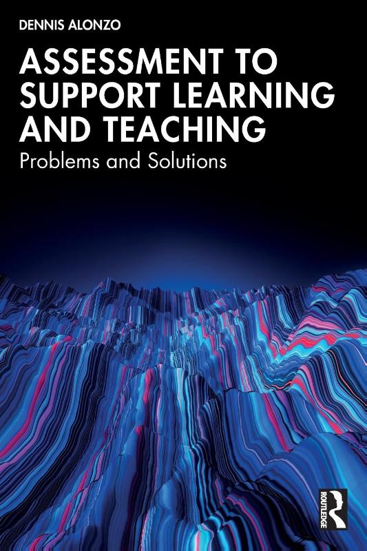 Assessment to Support Learning and Teaching