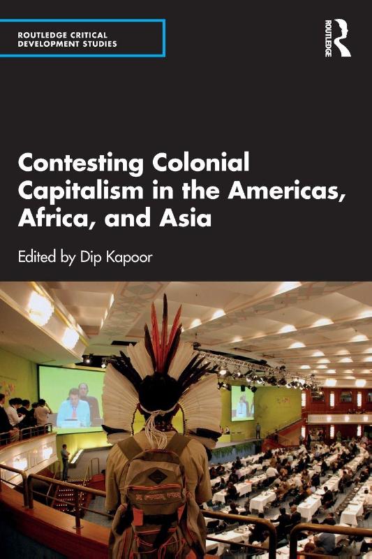 Contesting Colonial Capitalism in the Americas, Africa, and Asia