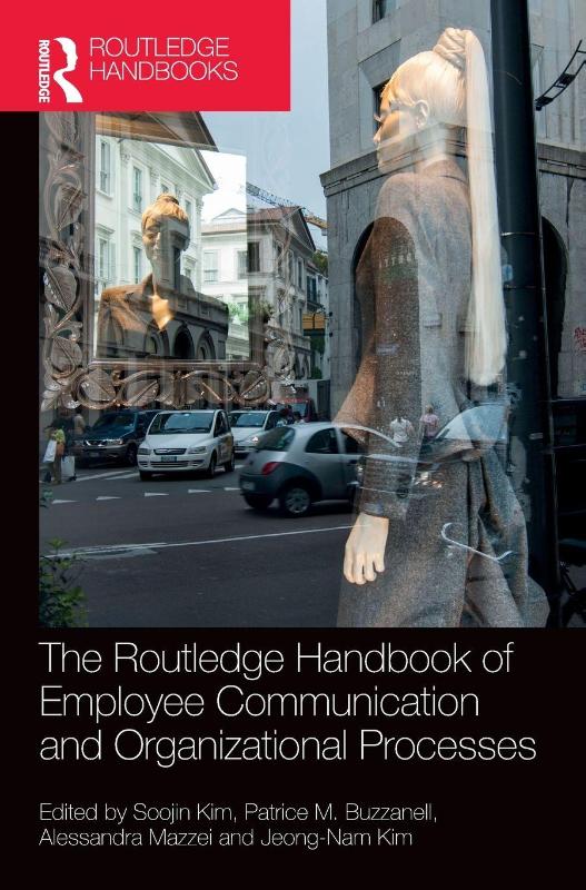 The Routledge Handbook of Employee Communication and Organizational Processes