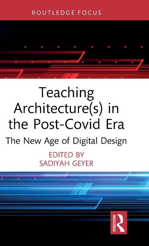 Teaching Architecture(s) in the Post-Covid Era