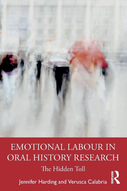 Emotional Labour in Oral History Research