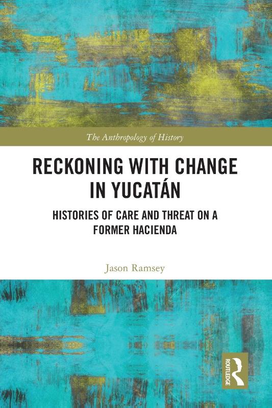 Reckoning with Change in Yucatan
