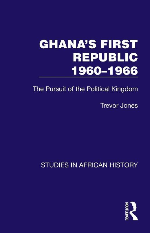 Ghana's First Republic 1960-1966