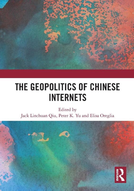 The Geopolitics of Chinese Internets