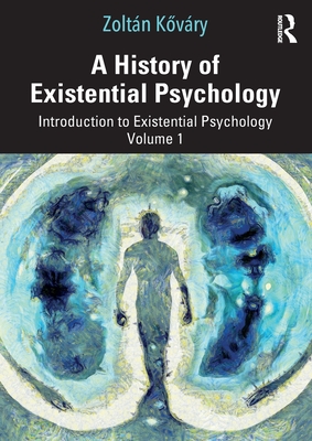 A History of Existential Psychology