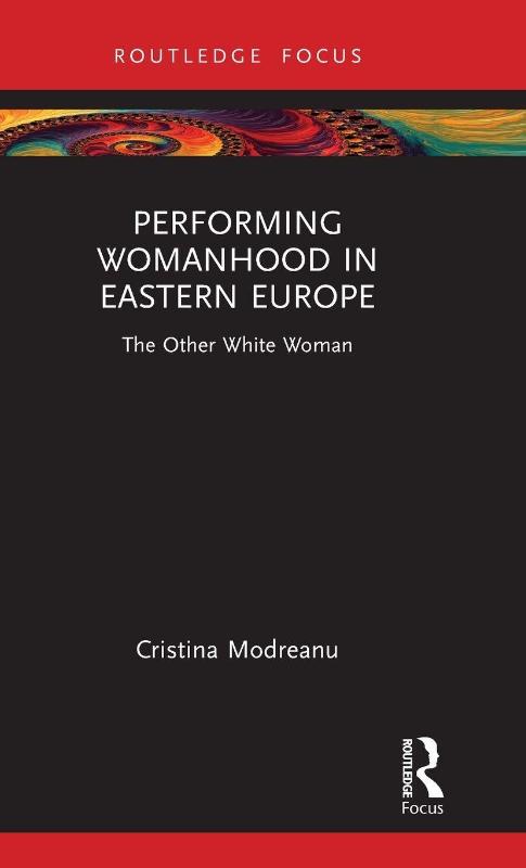 Performing Womanhood in Eastern Europe